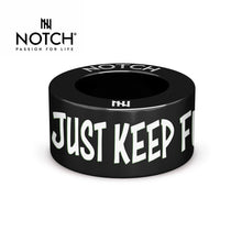 Load image into Gallery viewer, Just Keep Fucking Running NOTCH Charm
