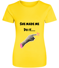 Load image into Gallery viewer, She Made Me Do It...
